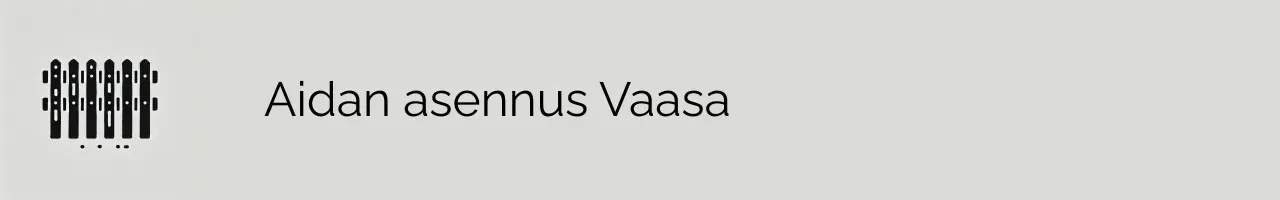 Aidan asennus Vaasa